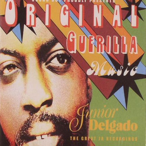 Junior Delgado - Original Guerilla Music
